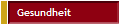  Gesundheit