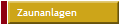  Zaunanlagen