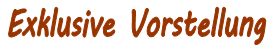 Exklusive Vorstellung